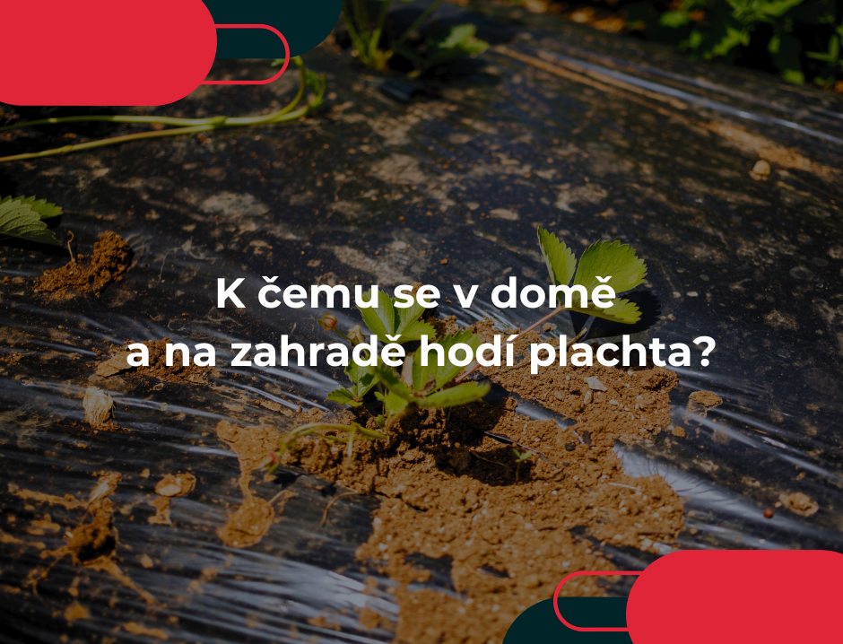 K čemu se v domě a na zahradě hodí plachta?